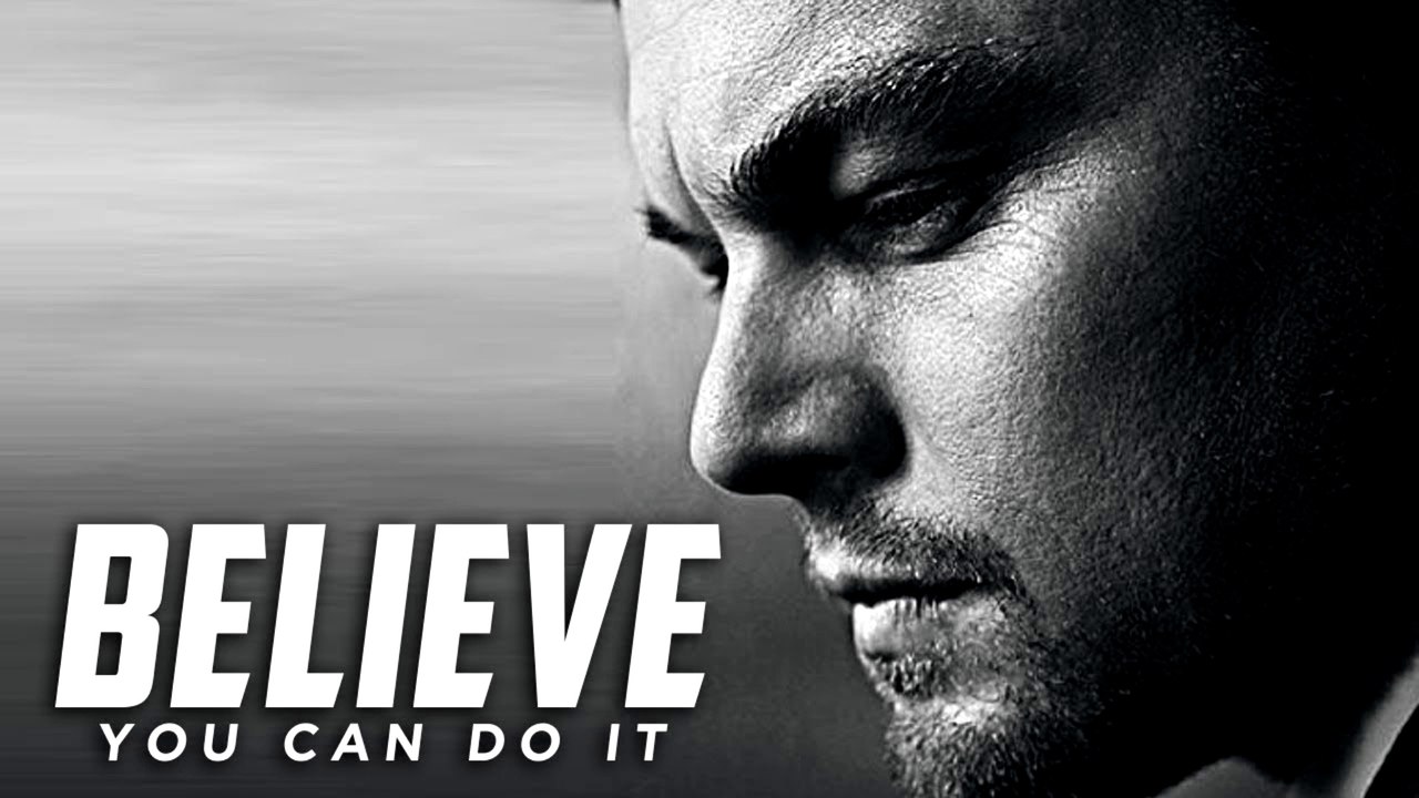 BELİEVE YOU CAN DO İT- Motivational Speech- Best Motivational Videos -1