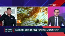 Bali Batal Jadi Tuan Rumah World Beach Games 2023, Begini Kata Ketua Komite Olimpiade Indonesia