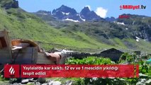 Yaylalarda kar kalktı, 12 ev ve 1 mescidin yıkıldığı tespit edildi