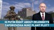 Putin’s Zaporizhzhia Attack Plot Claim True- Ukraine Moves Troops, Arms to Belarus Amid Tensions