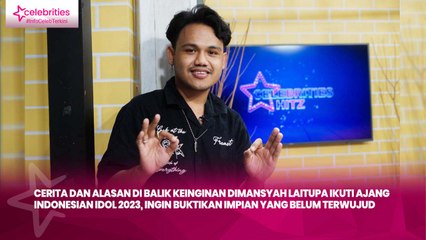 Cerita dan Alasan di Balik Keinginan Dimansyah Laitupa Ikuti Ajang Indonesian Idol 2023, Ingin Buktikan Impian yang Belum Terwujud