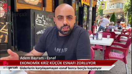 Küçük esnaf çarkı döndüremiyor, borcu borçla kapatıyor