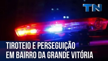 Tiroteio e perseguição em bairro da Grande Vitória