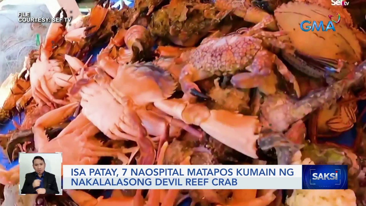 Isa patay, 7 naospital matapos kumain ng nakalalasong Devil Reef crab | Saksi
