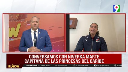 Niverka Marte Capitana de las Reinas del Caribe | El Show del Mediodía