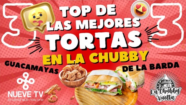 TOP de las mejores tortas en La Chubby Vuelta - Guacamayas & Tortas de la Barda