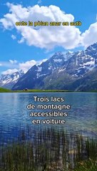 Trois lacs de montagne accessibles en voiture près de Briançon