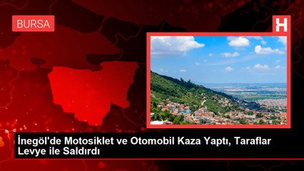 İnegöl'de Motosiklet ve Otomobil Kaza Yaptı, Taraflar Levye ile Saldırdı