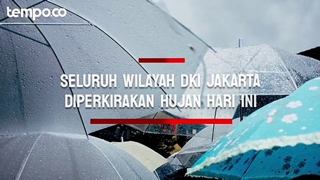 Seluruh wilayah DKI Jakarta diperkirakan hujan pada Kamis siang