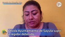 Olvida Ayuntamiento de Sayula suplir a regidor detenido