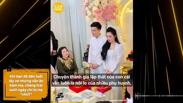Khi bạn đã đến tuổi lấy vợ nhưng vẫn ăn bám mẹ, chàng trai suốt ngày chỉ bị mẹ chửi