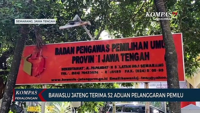 Bawaslu Jateng Terima 52 Aduan Pelanggaran Pemilu, 16 Terbukti