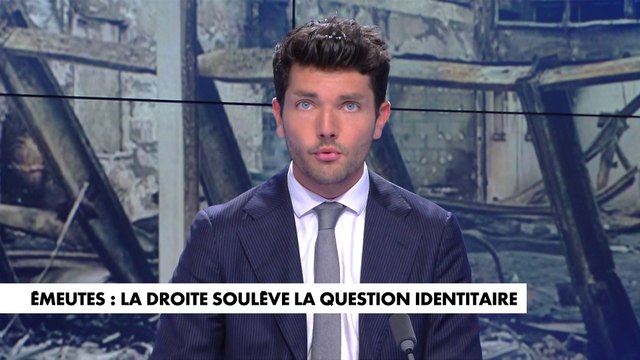 L'édito de Florian Tardif : «Émeutes : la droite soulève la question identitaire»