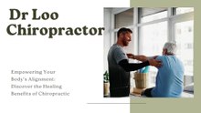 Learn How Chiropractic Can Help You - Dr Loo Chiropractor
