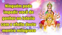 Ninguém pode impedir você de ganhar na loteria com o efeito deste mantra milagroso