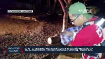 Kapal Mati Mesin, Tim SAR Evakuasi Puluhan Penumpang