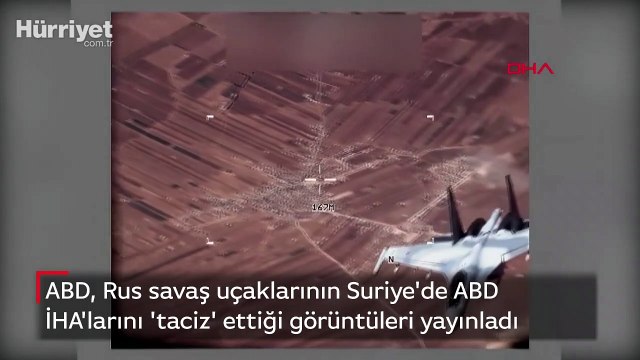 ABD, Rus savaş uçaklarının Suriye'de ABD İHA'larını 'taciz' ettiği görüntüleri yayınladı