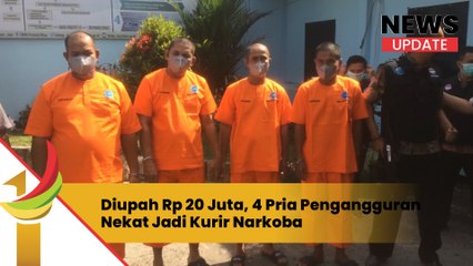 Diupah Rp 20 Juta, 4 Pria Pengangguran Nekat Jadi Kurir Narkoba