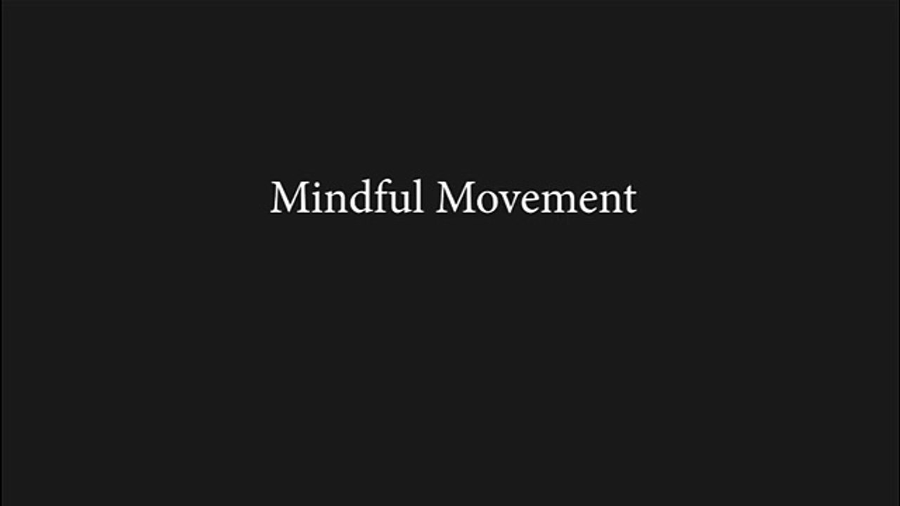 Mindful movement