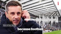Gary Neville says he has no problem with foreign ownership but football needs regulation