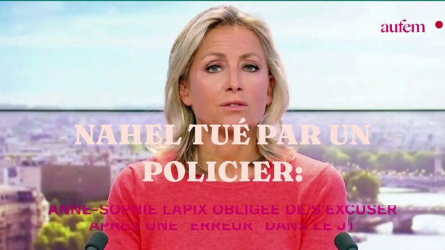 Nahel tué par un policier : Anne-Sophie Lapix obligée de s'excuser après une erreur dans le JT