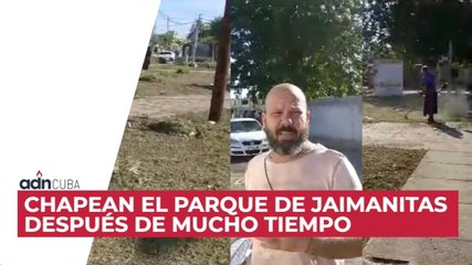 Chapean el parque de Jaimanitas después de mucho tiempo