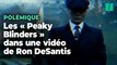Les « Peaky Blinders » n’ont pas du tout apprécié ce clip de campagne de Ron DeSantis