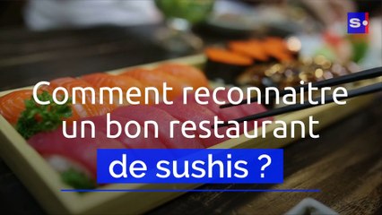 Comment reconnaitre un bon restaurant de sushis ?