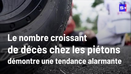 Le nombre croissant de décès chez les piétons démontre une tendance alarmante