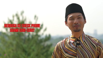 Berdosa ke check phone suami curi-curi?