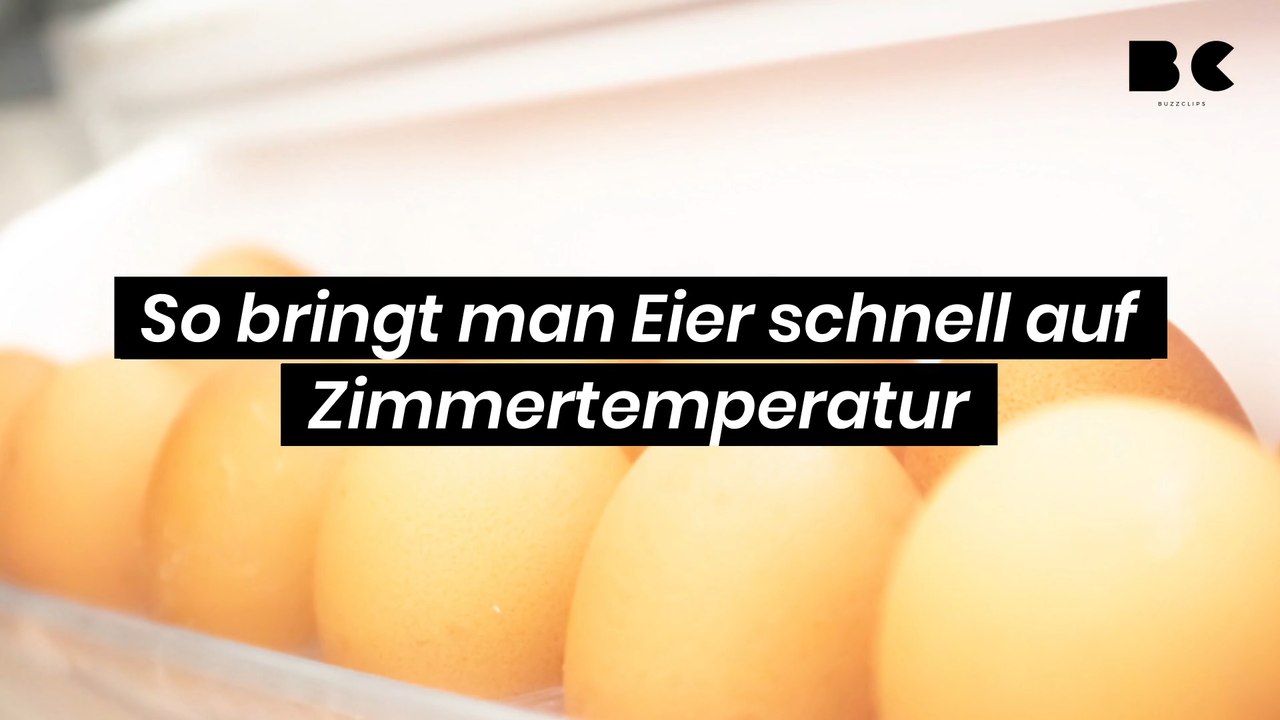So bringt man Eier schnell auf Zimmertemperatur