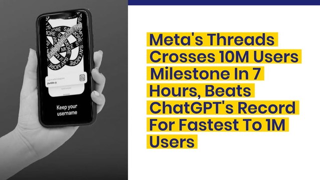 Meta's Threads Crosses 10M Users Milestone In 7 Hours, Beats ChatGPT's Record For Fastest To 1M Users - $META