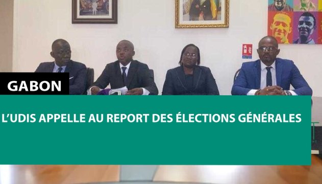 [#Reportage] #Gabon : l’UDIS appelle au report des élections générales