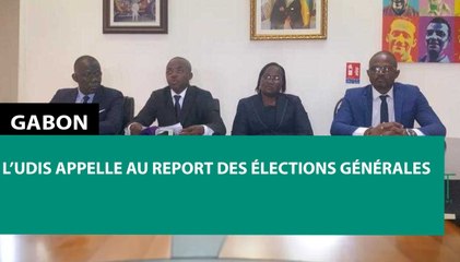 [#Reportage] #Gabon : l’UDIS appelle au report des élections générales