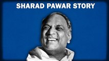 Sharad Pawar story | NCP | Ajit Pawar | Maharashtra Politics | Biography | Baramati | Sonia Gandhi