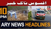 ARY News 10 PM Headlines 6th July | Afsos Naak Khabar