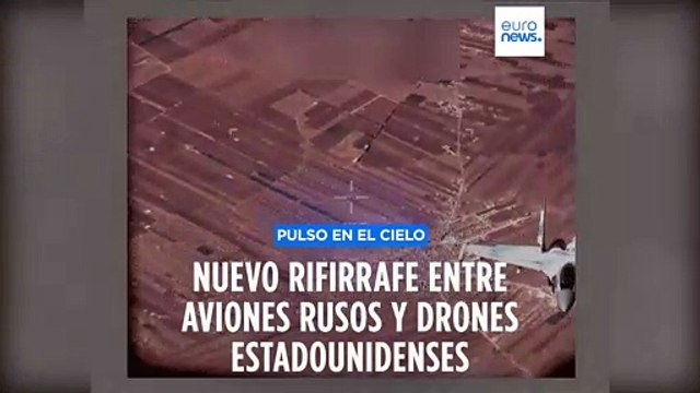 Las escaramuzas entre aviones rusos y drones estadounidenses continúan