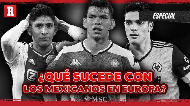 EL DIFÍCIL MOMENTO QUE ESTÁN PASANDO LOS JUGADORES MEXICANOS EN EUROPA