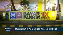 Viral Bayar Parkir Dua Kali di Blok M Square, Dishub Pastikan Bayar Parkir Hanya di Pintu Keluar