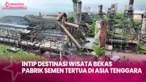 Intip Destinasi Wisata Bekas Pabrik Semen Tertua di Asia Tenggara