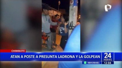 Chimbote: amarran a mujer a un poste y casi la linchan por robar