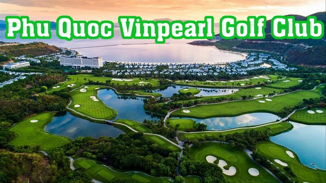 Vinpearl Golf Club Resort Phu Quoc - LuxGolf Vietnam Premium Golf Tours