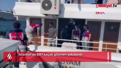 İstanbul’da 697 kaçak göçmen yakalandı