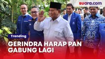 Gerindra Harap PAN Gabung Lagi, Tuntaskan Misi Prabowo Presiden 2024