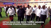 Erick Thohir Enggan Jadikan JIS Polemik Jelang Piala Dunia U-17: Mau Gagal Lagi?