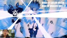 WHAT IF Sailor Moon Was In DragonBall Z_ Part 18 A Crossover Discussion