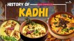 History of Kadhi | Food Chronicles | Episode 24 | Spicejin