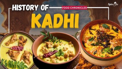 History of Kadhi | Food Chronicles | Episode 24 | Spicejin