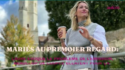 Mariés au premier regard : Laure évoque le problème de l'émission, "Beaucoup de couples éclatent pour ça"