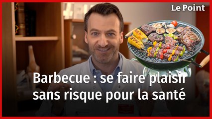 Barbecue : comment se faire plaisir sans risque pour la santé